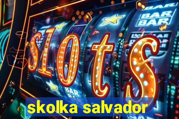 skolka salvador